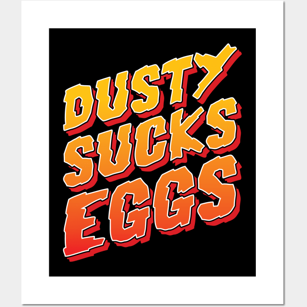 Dusty Sucks Eggs - Terry Funk v3 Wall Art by Emma